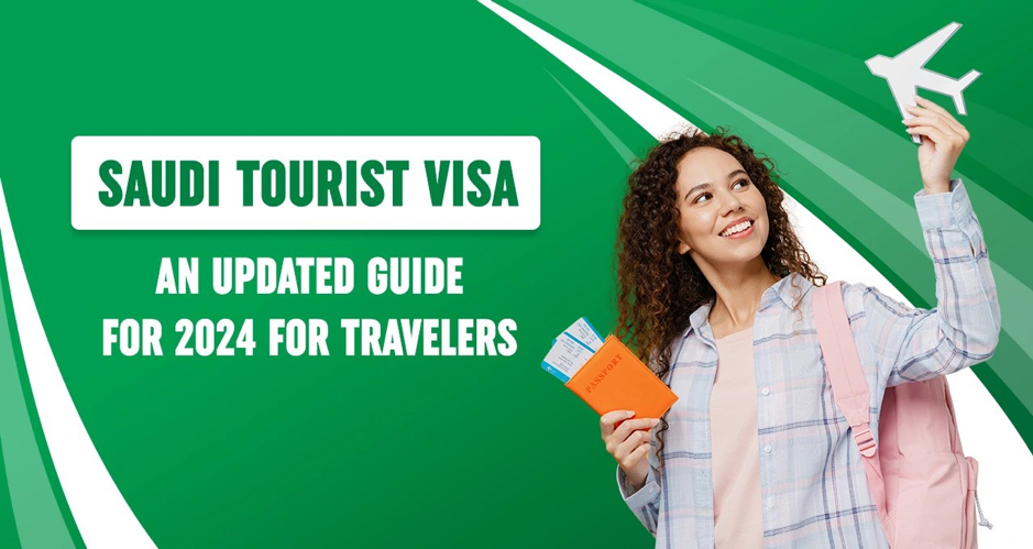 Saudi Tourist Visa an Updated Guide for Travelers